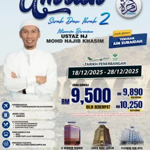 Umrah Sirah Dan Ibrah 2 : Istimewa bersama Ustaz Hj Mohd Najib Khasim